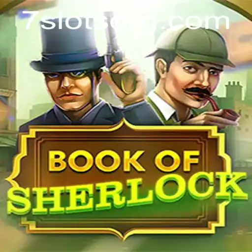 Uncover Mysteries with BookOfSherlock: A Deep Dive into the Intriguing 7Slots Game
