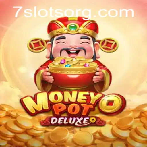 Exploring the Thrills of MoneyPotDELUXE: A 7Slots Adventure