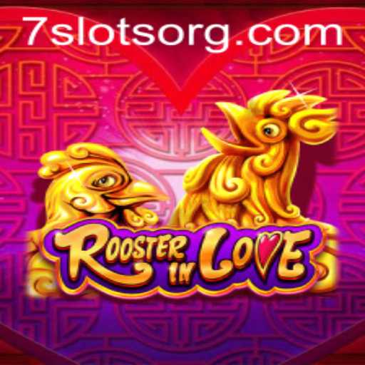RoosterInLove: An Exciting Adventure with 7Slots